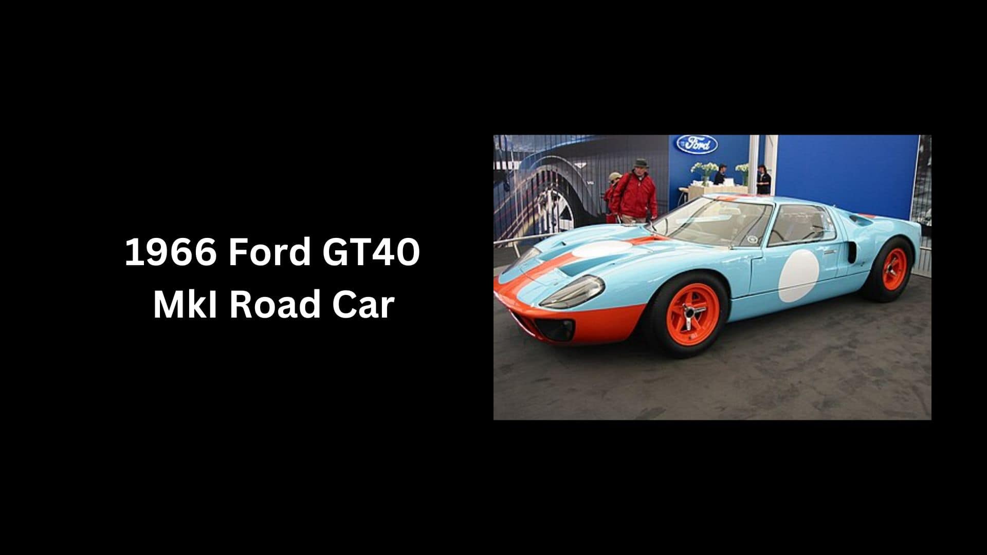 1966 Ford GT40 MkI Road Car