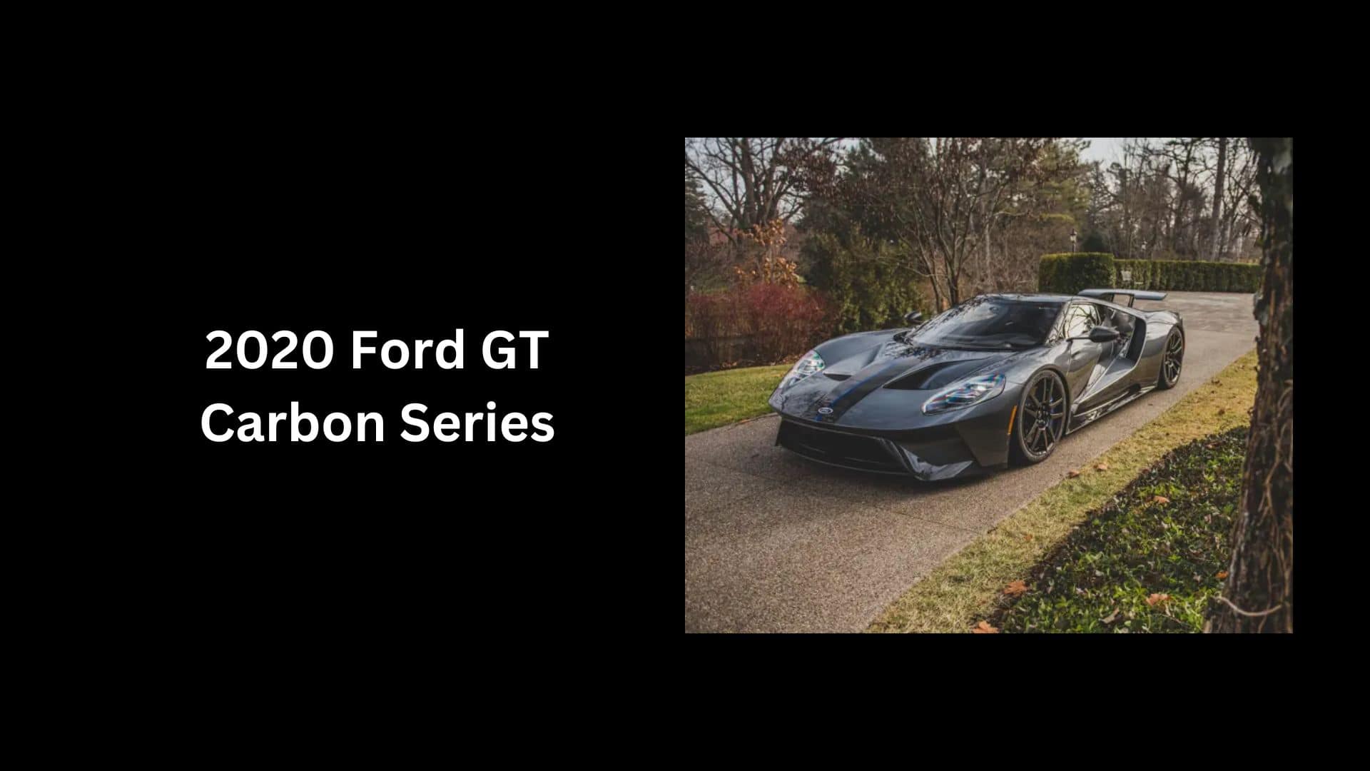 2020 Ford GT Carbon Series