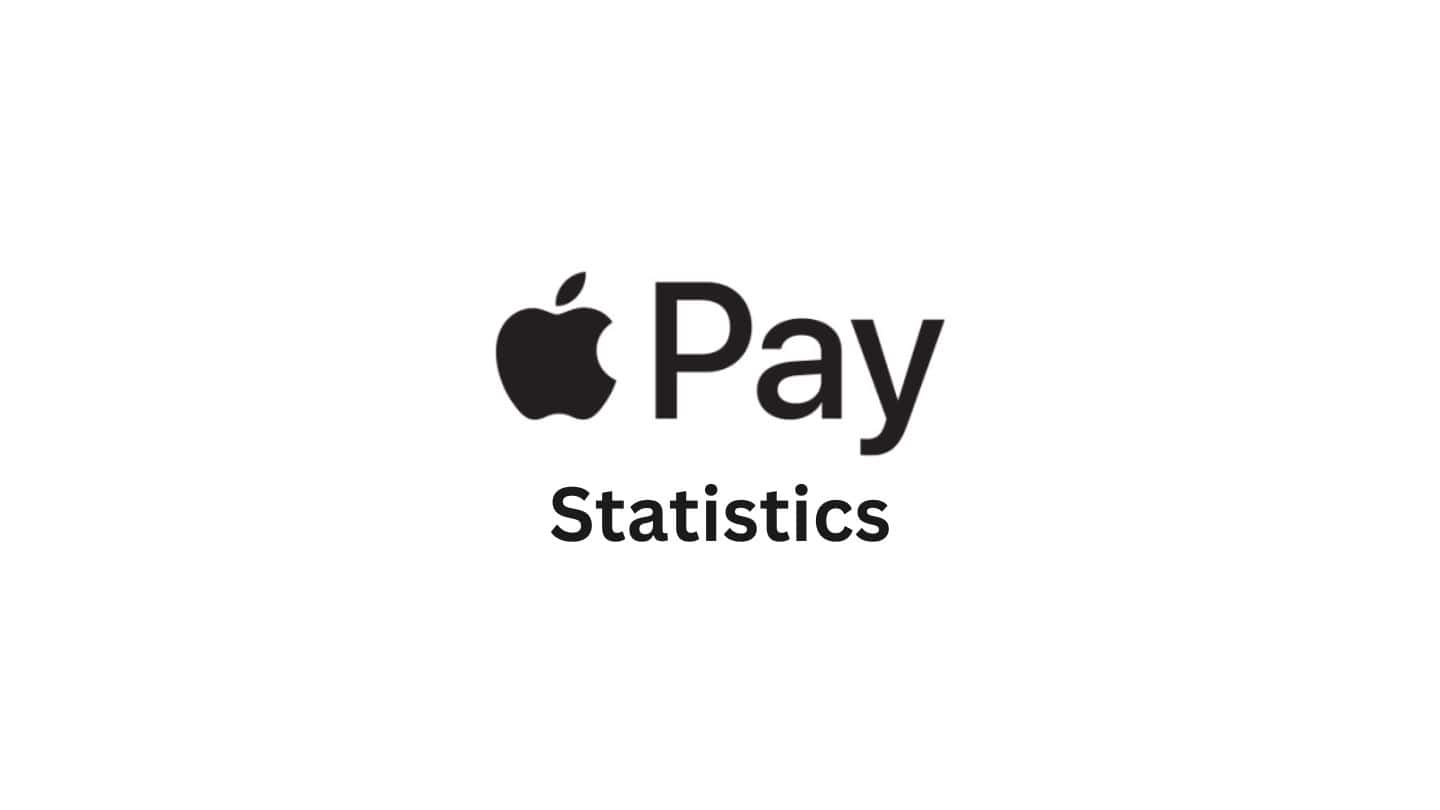Apple Pay Statistics By Adoption, Usage, Demographic and Facts