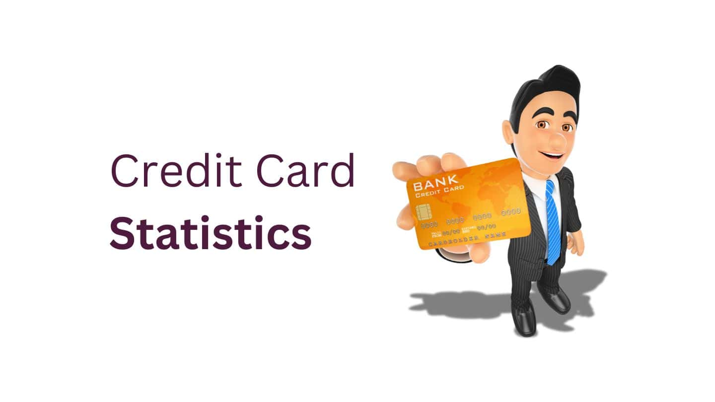 Credit Card Statistics By Ownership, Usage, Average Debt, Demographics and Facts