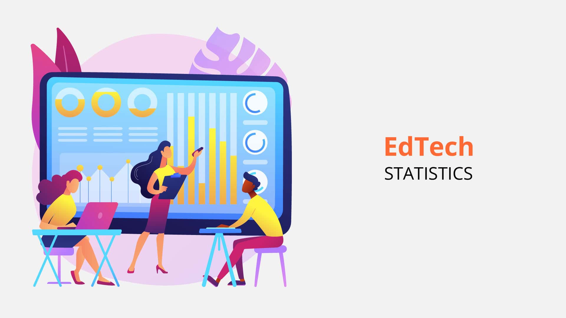 EdTech Statistics By Market Size, Revenue, Tech Impact On Education and Facts