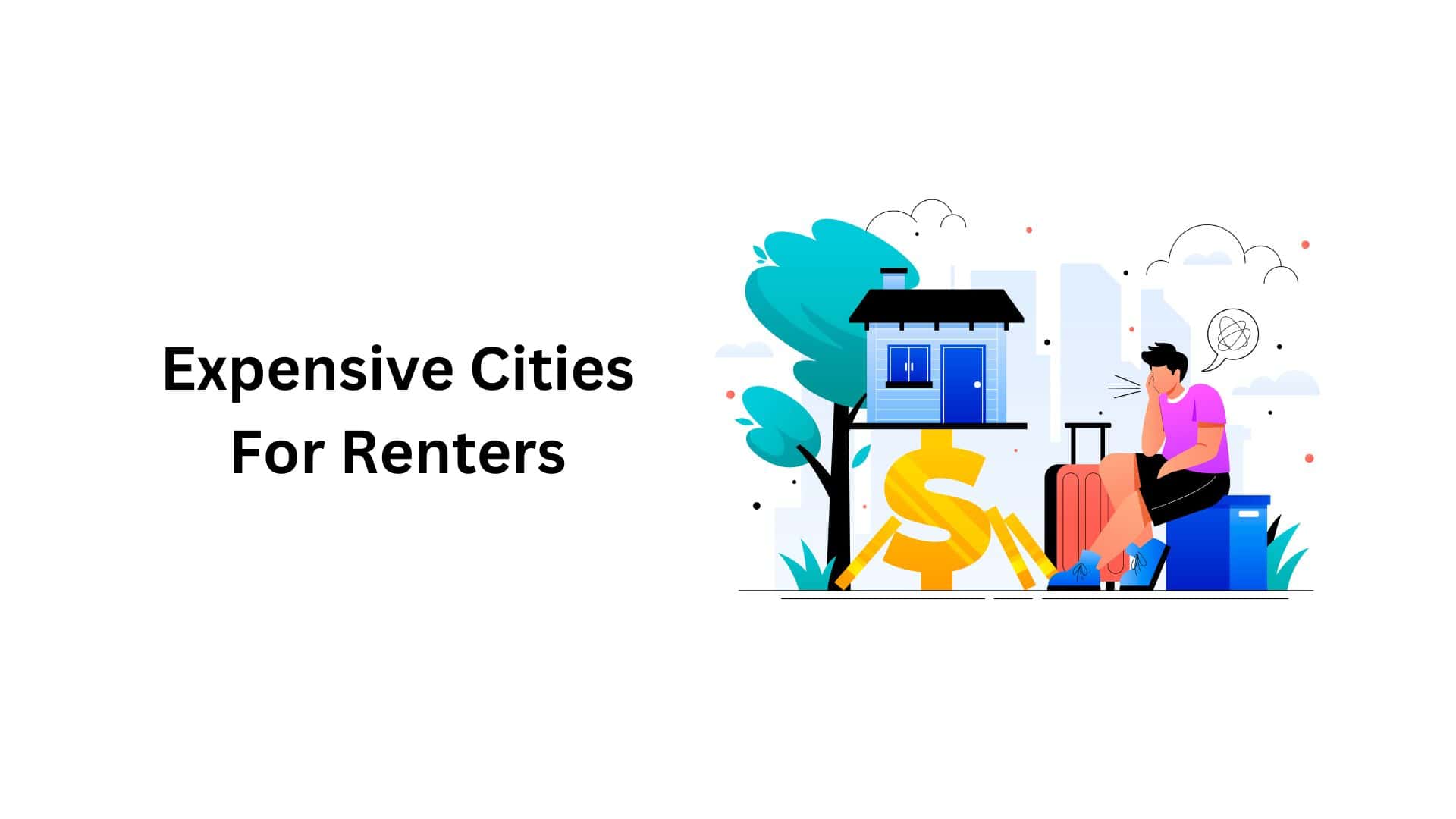 Paying $10,396 in Rent? Discover the Top 10 Priciest Cities for Renters Globally!