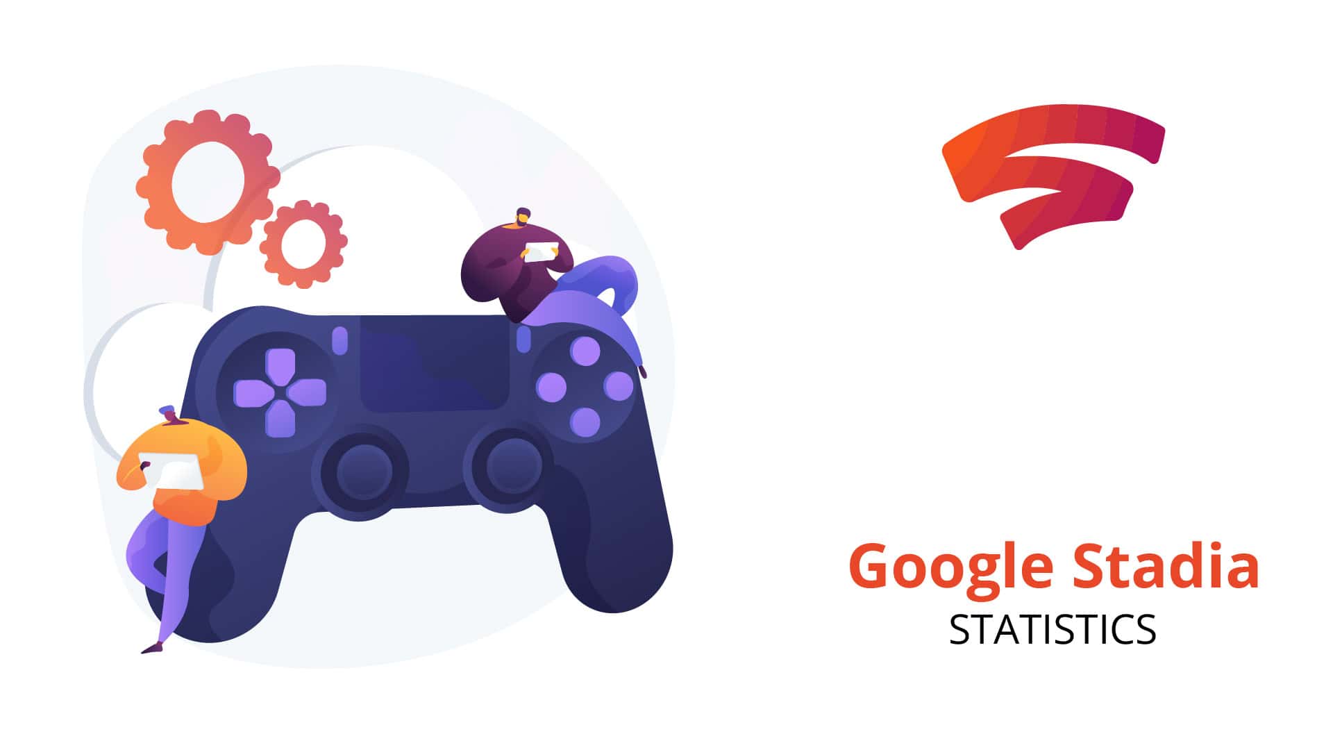 Google Stadia Statistics By Brand Awareness, Connectivity Speeds and Facts