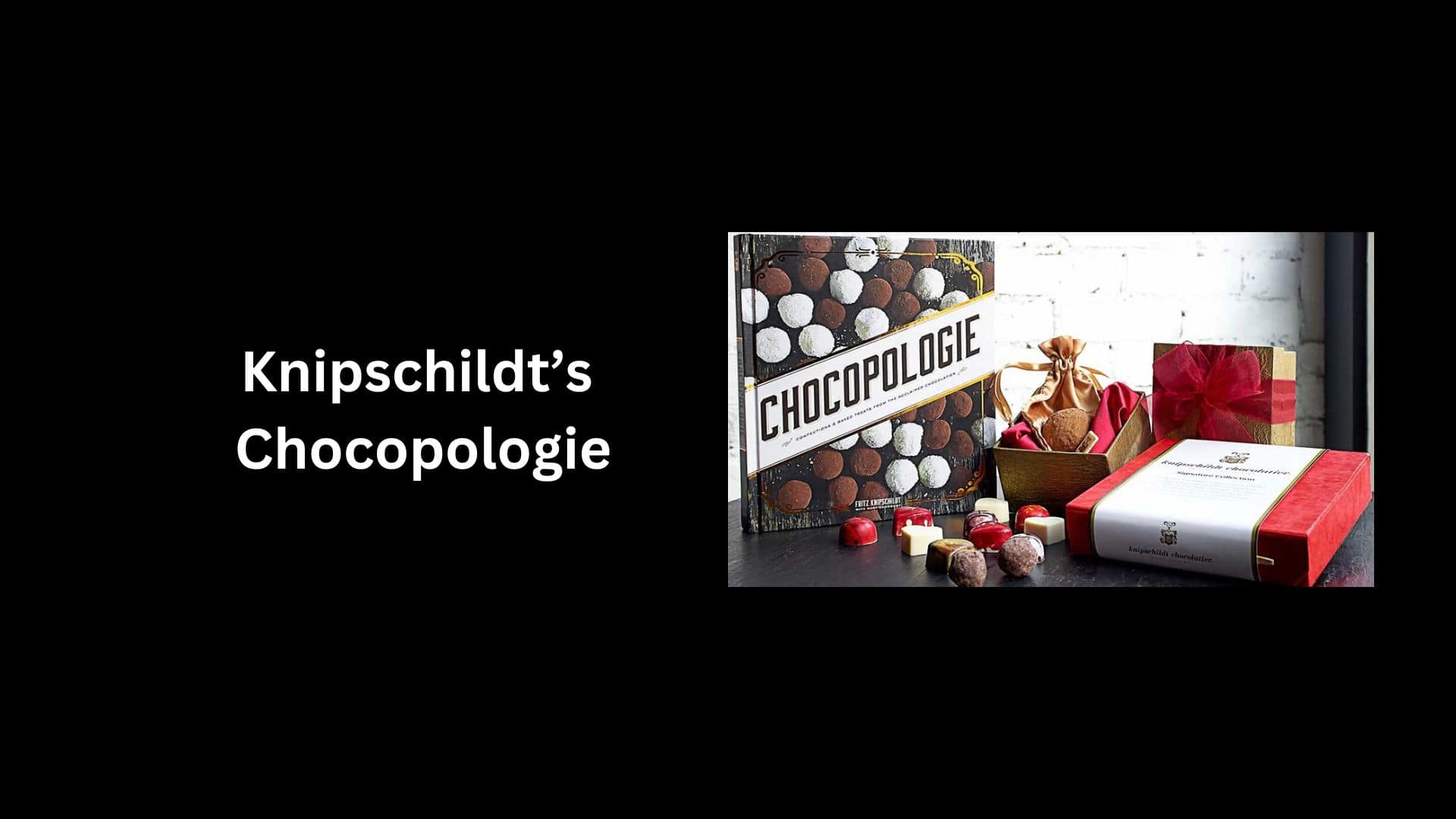 Knipschildt’s Chocopologie