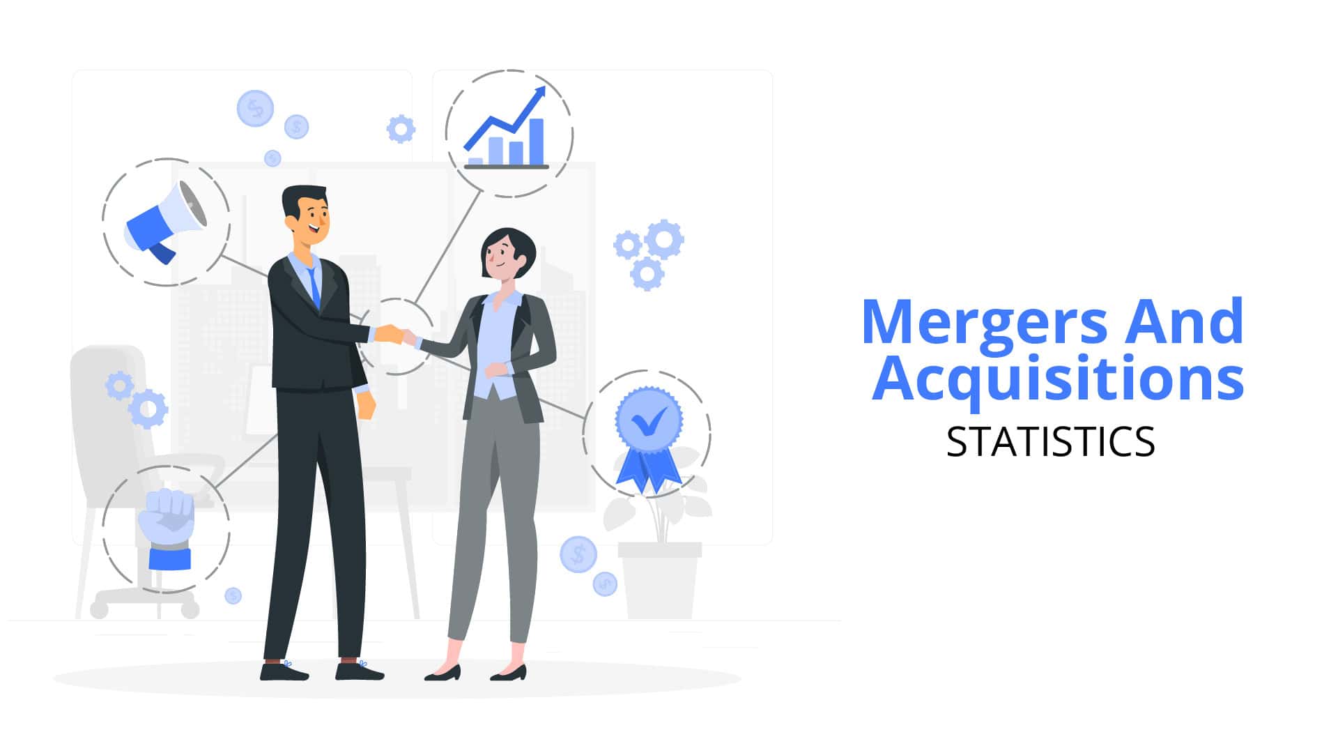 Mergers and Acquisitions Statistics By Industry, Segment, Regions and Facts