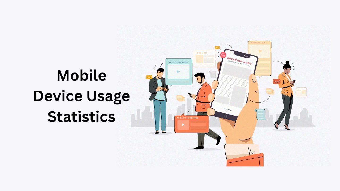 Mobile Device Usage Statistics By Users, Demographic and Addiction
