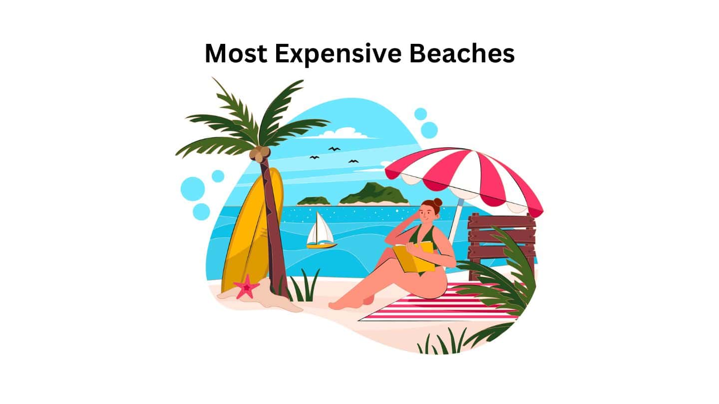 Top 10 Most Expensive Beaches In The World