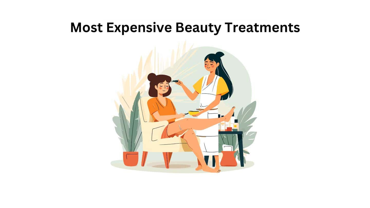 Top 10 Most Expensive Beauty Treatments In The World