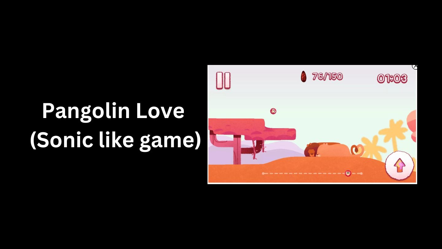 Pangolin Love (Sonic like game)
