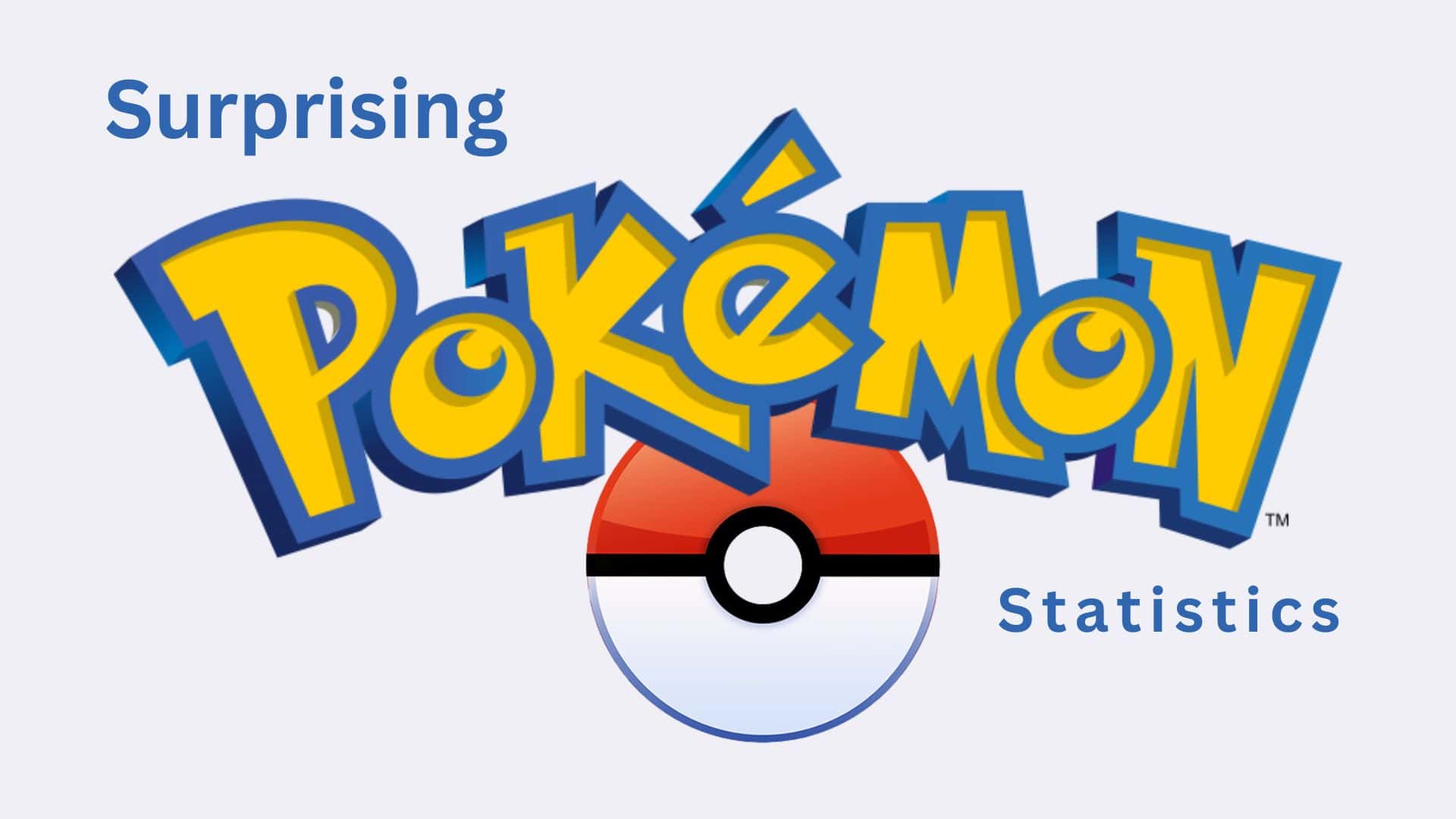 Surprising Pokémon Statistics By Downloads, Trading Cards, Demographics and Facts