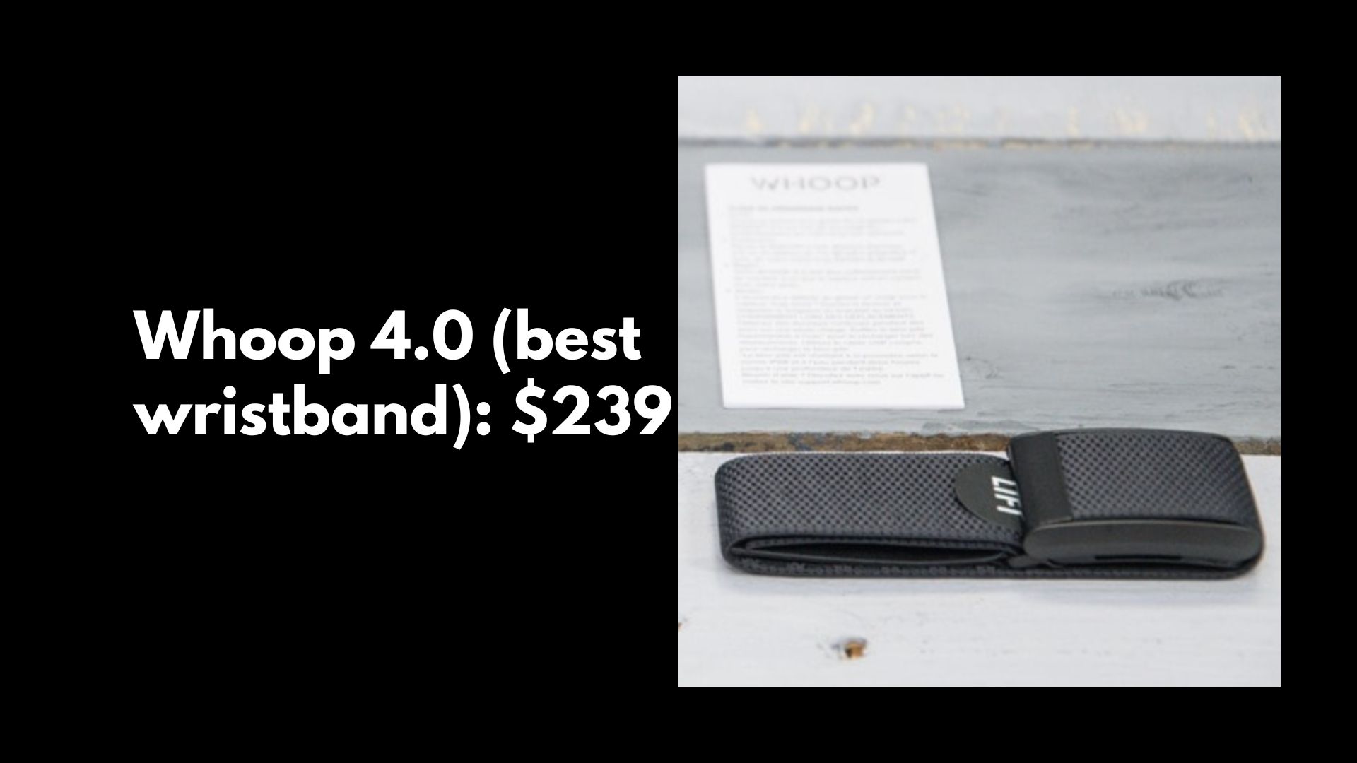 Whoop 4.0 (best wristband): $239