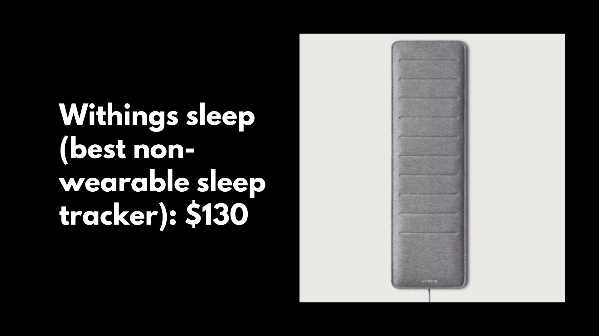 Withings sleep (best non-wearable sleep tracker): $130